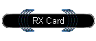 RX Card